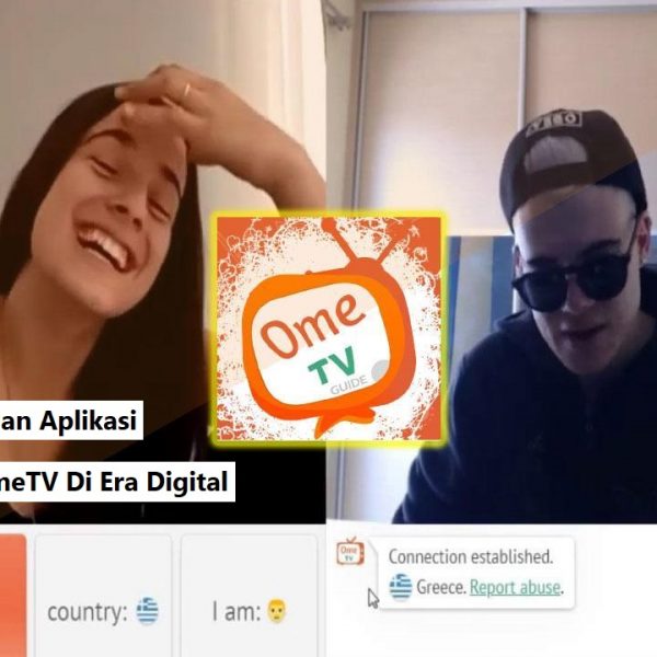 Keunggulan Aplikasi Live Streaming OmeTV Di Era Digital