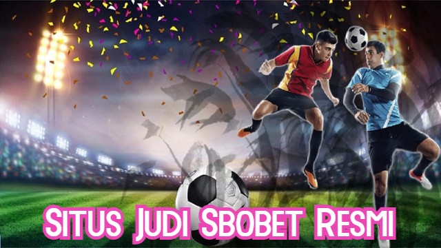 Situs Judi Sbobet Resmi